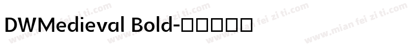 DWMedieval Bold字体转换